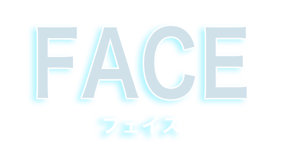 FACE フェイス